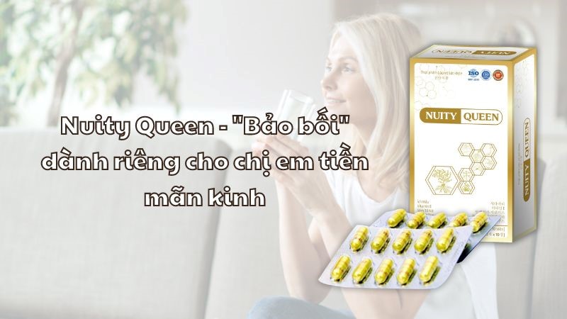 Review thuốc tăng cường sinh lý nữ Nuity Queen có thực sự tốt như lời đồn ?